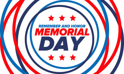 Memorial Day in United States. Remember and Honor. Federal holiday for remember and honor persons who have died while serving in the United States Armed Forces. Celebrated in May. Vector poster