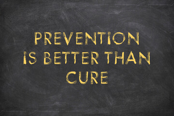 Blackboard with the text Prevention is better than cure