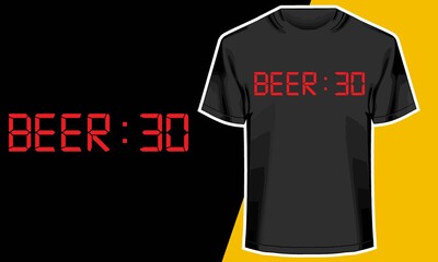 Beer:30 , Beer t shirt design, T shirt Design Idea, 
