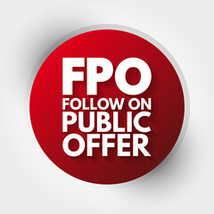 FPO - Follow on Public Offer acronym, business concept background