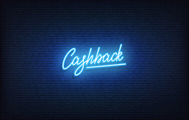 Cashback neon sign. Glowing neon lettering Cashback template