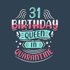 It's my 31 Quarantine birthday. 31 years birthday celebration in Quarantine.