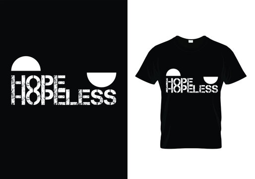 hope hopeless t-shirt design