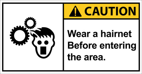 Please Wear a hairnet.,Please wear protective clothing.,Caution sign