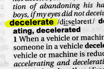Highlighted word decelerate concept and meaning.