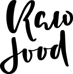 Raw food lettering. Modern brush calligraphy. Vector typography banner.