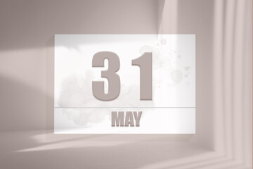 may 31. 31th day of the month, calendar date. White sheet of paper with numbers on minimalistic pink background with window shadows.Spring month, day of the year concept