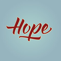 Hope. Hand drawn lettering, vector calligraphy text.