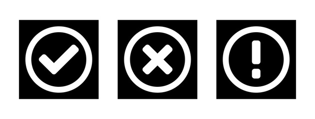 Yes or OK No or Declined Problem or Warning Black and White Flat Icon Set with Check Mark  X Cross and Exclamation Mark Symbols in Circles. Vector Image.