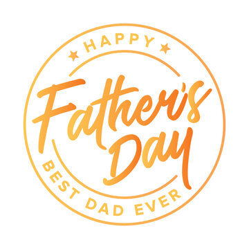 Happy Father's Day Best Dad Ever, Father's Day Background, Father's Day Banner, Parent's Day, Dad Appreciation, Label Branding Vector Text Background For Posters, Greeting Cads, Social Media, Flyers