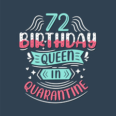 It's my 72 Quarantine birthday. 72 years birthday celebration in Quarantine.