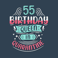 It's my 55 Quarantine birthday. 55 years birthday celebration in Quarantine.