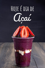 Brazilian Acai Smoothie Bowl. Written "Today is Açaí's day" in portuguese.