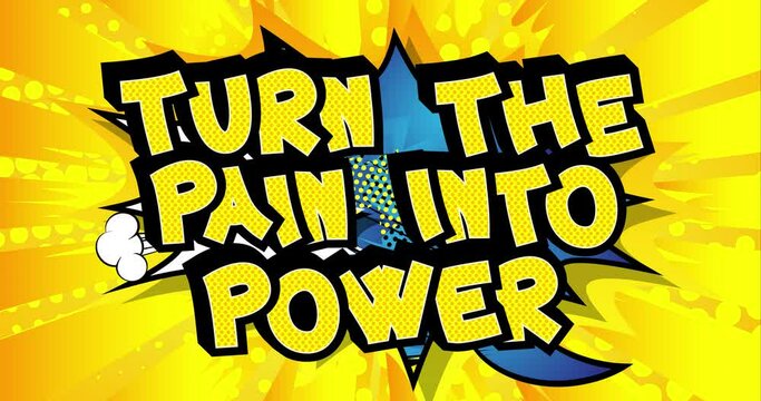 4k animated  Turn The Pain Into Power text on comic book speech bubble. Inspiring Sport Workout Typography Quote. Retro pop art style Gym Motivation.