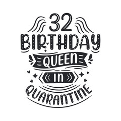 It's my 32 Quarantine birthday. 32 years birthday celebration in Quarantine.