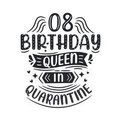 It's my 8 Quarantine birthday. 8 years birthday celebration in Quarantine.