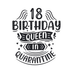 It's my 18 Quarantine birthday. 18 years birthday celebration in Quarantine.