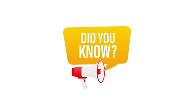 Hand holding megaphone with Did you know Motion graphics.