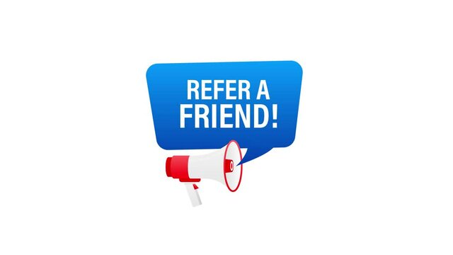 Hand holding megaphone with Refer a friend. Motion graphics.
