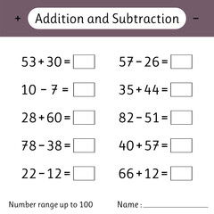 Addition and Subtraction. Number range up to 100. Math worksheet for kids. Mathematics. Solve examples. Developing numeracy skills