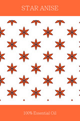 Essential oil banner or label. Star anise essential oil. Seamless, scalable anise pattern. Cosmetics packaging design. Template on the theme of aromatherapy.