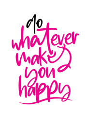 Do more of what makes you happy. Inspirational quote poster design.  Motivational Quote Vector.