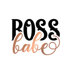 Modern lettering art for poster, greeting card, t-shirt. Black and bronze gold inspirational girly quote design vector. Motivational girly quote. Boss Babe.