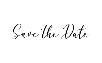 Save the date, calligraphy style typo phrase. Hand drawn lettering design for invitations and wedding cards.