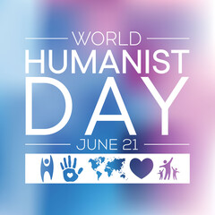 World Humanist day is observed every year on June 21, Humanism is a philosophical stance that emphasizes the value and agency of human beings, individually and collectively. Vector illustration.