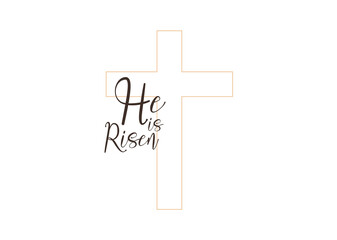 Easter greeting card with Jesus cross and minimalist text He is risen on white background, print design, Biblical verse banner, Christian verse, Easter symbol, vector illustration