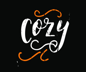 Cozy text. Printable graphic tee. Design doodle for print. Vector illustration. Black and white. Cartoon hand drawn calligraphy style.