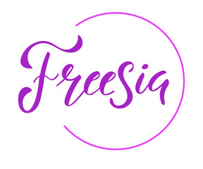Hand sketched word freesia. Floral label. Suitable for ads, signboards, identity and wedding designs.