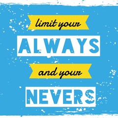 Inspirational and motivational quote with rustic old grunge background