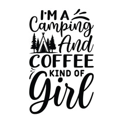 I'm A Camping And Coffee Kind Of Girl