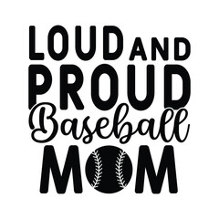 loud and proud baseball mom