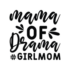 mama of drama #girlmom