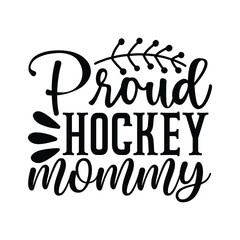Proud Hockey Mommy