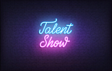 Talent Show neon sign. Glowing neon lettering Talent Show template