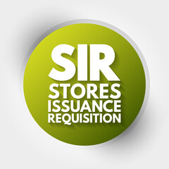 SIR - Stores Issuance Requisition acronym, business concept background