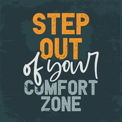 Obraz premium Fitness Quote T-Shirt Design and Poster. Motivational Gym and Workout Vector. Step out of your comfort zone.