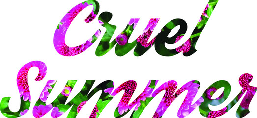 Cruel Summer Vector Illustration isolated on transparent background. Cruel Summer Inscription with pink flowers design for prints, t-shirt, card, fashion etc.