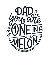 Funny hand drawn lettering quote for Father's day greeting card. Typography poster. Cool phrase for t shirt print. Inspirational slogan. Vector
