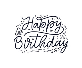 Lettering slogan for Happy Birthday. Hand drawn phrase for gift card, poster and print design. Modern calligraphy celebration text. Vector