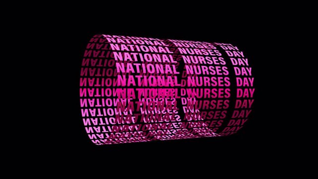 NATIONAL NURSES DAY digital pink text Scrolling Cylinder Textured isolated word using QuickTime Alpha Channel ProRes 4444 . 4K 3D rendering Seamless Looping National Nurses DAY effect element.