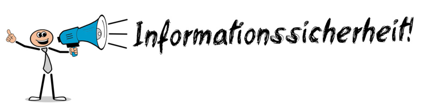 Informationssicherheit! 
