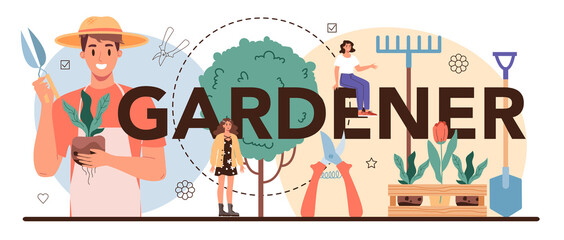 Gardener typographic header. Idea of gardening and horticultural designer