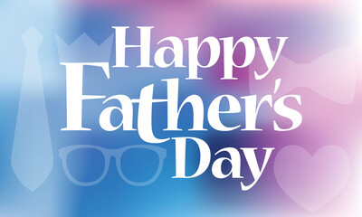 Father's Day is celebrated on different days in different countries. it is a day of honoring fatherhood and paternal bonds, as well as the influence of fathers in society. Vector illustration.