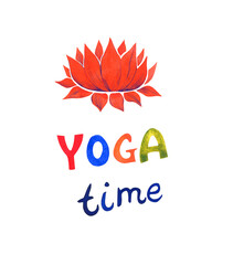 Yoga Time - color lettering with lotus flower. Isolated elements on white background. Watercolor illustration.