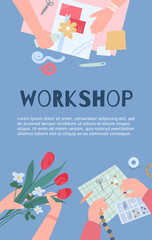 Workshop or creative class poster with people hands, flat vector illustration.