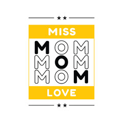This is a miss mom love t-shirt design